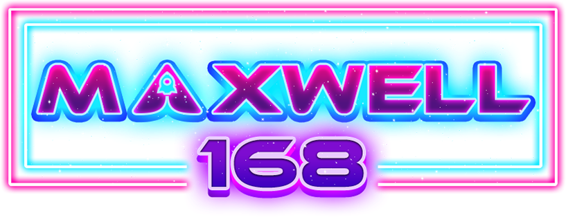 Maxwell168 จุดหมายใหม่แห่งความบันเทิงออนไลน์